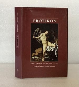 Seller image for Erotikon: Essays on Eros, Ancient and Modern Shadi Bartsch and Thomas Bartscherer for sale by boredom books