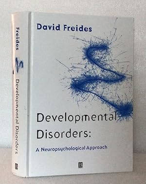 Seller image for Developmental Disorders: A Neuropsychological Approach [Hardcover] Freides, David for sale by boredom books