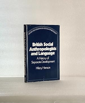 British Social Anthropologists and Language;: A history of separate development (Oxford monograph...