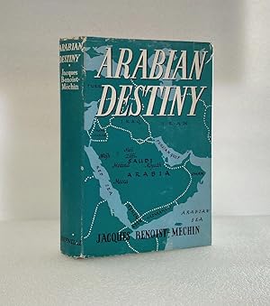 Image du vendeur pour Arabian Destiny [Hardcover] Jacques Benoist-Mechin and Denis Weaver mis en vente par boredom books