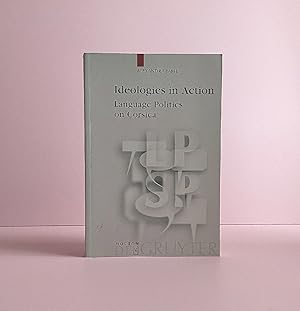 Imagen del vendedor de Ideologies in Action: Language Politics on Corsica (Language, Power and Social Process) (English and German Edition) Jaffe, a la venta por boredom books