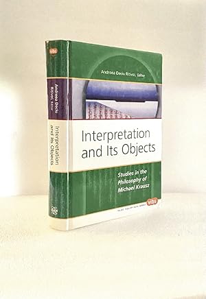 Immagine del venditore per Interpretation and Its Objects: Studies in the Philosophy of Michael Krausz (Value Inquiry Book Series 146) michael krausz and Andreea Deciu Ritivoi venduto da boredom books