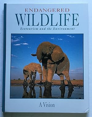 Endangered Wildlife: Ecotourism and the Environment. A Vision.