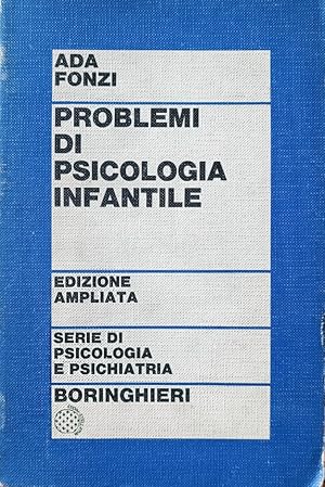 PROBLEMI DI PSICOLOGIA INFANTILE EDIZIONE AMPLIATA