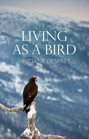 Bild des Verkufers fr Living As a Bird zum Verkauf von GreatBookPrices