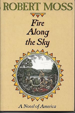 Fire Along The Sky A Novel Of America [signed]