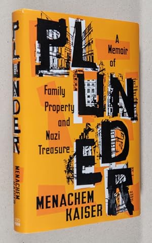 Plunder; A Memoir of Family Property and Nazi Treasure