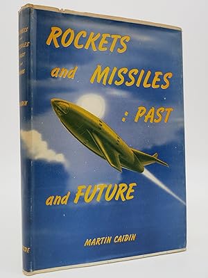 ROCKETS AND MISSILES, PAST AND FUTURE;