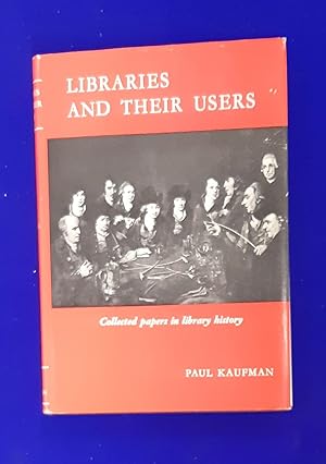 Seller image for Libraries and their users : collected papers in library history. for sale by Wykeham Books
