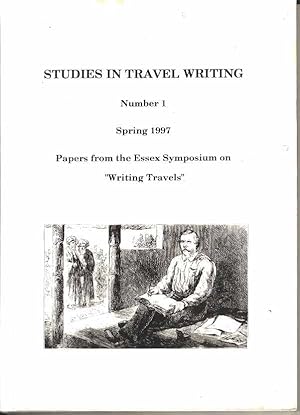 Image du vendeur pour Studies in Travel Writing. Number 1. Spring 1997. papers from the Essex Symposium on "Writing Travels". mis en vente par Joy Norfolk, Deez Books
