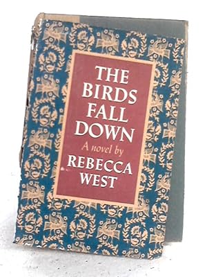 Seller image for The Birds Fall Down for sale by World of Rare Books