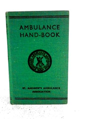 Imagen del vendedor de Ambulance Hand-Book: On The Principles Of First-aid To The Injured a la venta por World of Rare Books