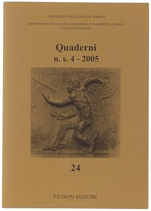 Seller image for QUADERNI DEL DIPARTIMENTO DI FILOLOGIA LINGUISTICA E TRADIZIONE CLASSICA "AUGUSTO ROSTAGNI" - N.S. 4 - 2005.: for sale by Bergoglio Libri d'Epoca