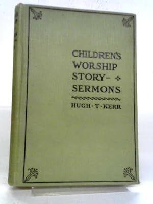 Imagen del vendedor de Children's Worship Story-Sermons a la venta por World of Rare Books