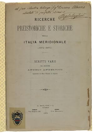 RICERCHE PREISTORICHE E STORICHE NELLA ITALIA MERIDIONALE (1872-1875). Scritti varii.: