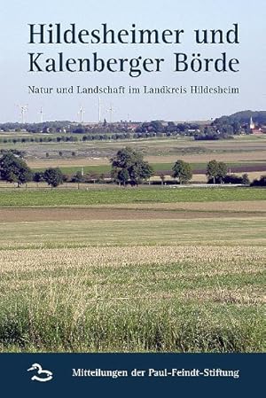 Hildesheimer und Kalenberger Börde / [Hrsg. Paul-Feindt-Stiftung] / Natur und Landschaft im Landk...