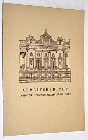 Bild des Verkufers fr Arbeitsbericht Dumont-Lindemann-Archiv Dsseldorf. (umfasst die Zeit zwischen 1947 und 1854). zum Verkauf von Versandantiquariat Kerstin Daras