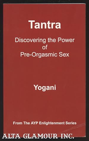 Imagen del vendedor de TANTRA: Discovering The Power Of Pre-Orgasmic Sex a la venta por Alta-Glamour Inc.