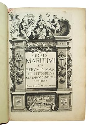 Orbis Maritimi sive rerum in mari et littoribus gestarum generalis historia.