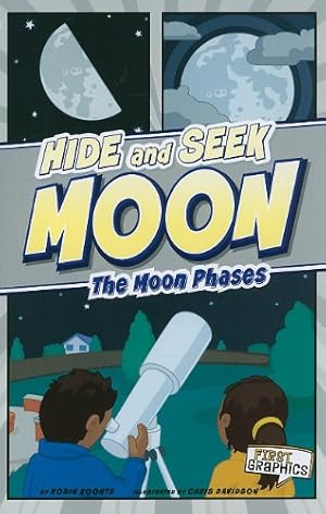 Imagen del vendedor de Hide and Seek Moon: The Moon Phases (First Graphics: Nature Cycles) by Koontz, Robin [Paperback ] a la venta por booksXpress