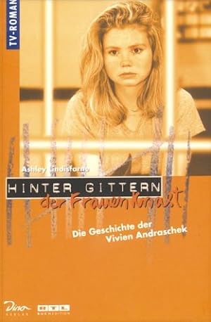 Bild des Verkufers fr Hinter Gittern, der Frauenknast, Bd.3, Die Geschichte der Vivien Andraschek zum Verkauf von Gabis Bcherlager