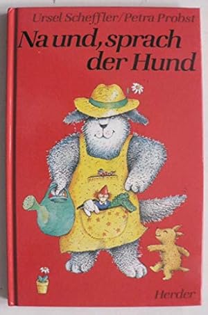 Seller image for Na und, sprach der Hund for sale by Gabis Bcherlager