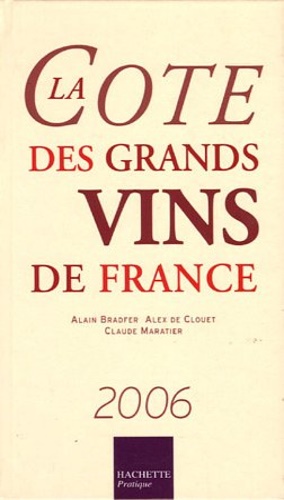 Imagen del vendedor de La Cote des grands vins de France. 2006. a la venta por FIRENZELIBRI SRL