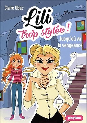 Bild des Verkufers fr Lili trop style ! : la vengeance de Madame Chignon zum Verkauf von Chapitre.com : livres et presse ancienne