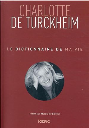 Seller image for le dictionnaire de ma vie for sale by Chapitre.com : livres et presse ancienne