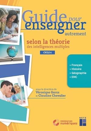 Guide pour enseigner : les intelligences multiples : cycle 4 : français, histoire-géographie, EMC...