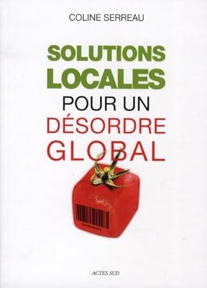 Image du vendeur pour Solutions locales pour un dsordre global mis en vente par Chapitre.com : livres et presse ancienne