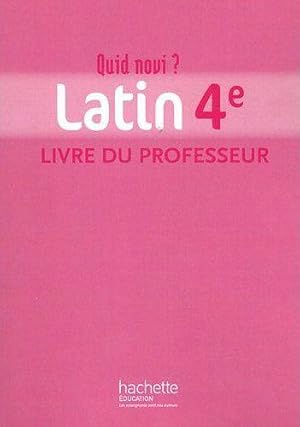 QUID NOVI ? ; latin ; 4ème ; livre du professeur (éditon 2011)