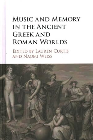 Seller image for Music and Memory in the Ancient Greek and Roman Worlds for sale by GreatBookPrices