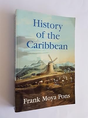 History of the Caribbean : Plantations, Trade and War in the Atlantic World