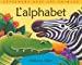 Image du vendeur pour Apprendre Avec Les Animaux: L'alphabet mis en vente par RECYCLIVRE