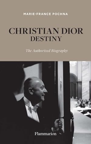 Immagine del venditore per Christian Dior Destiny : The Authorized Biography venduto da GreatBookPrices