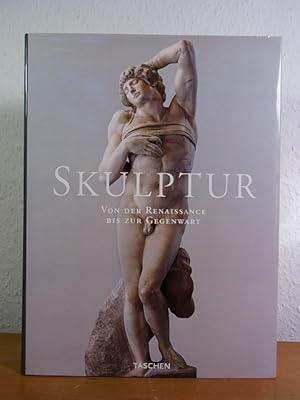 Seller image for Skulptur. Von der Renaissance bis zur Gegenwart for sale by Antiquariat Weber