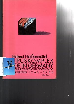 Ödipuskomplex. Made in Germany. Gelegenheitsgedichte - Totentage - Landschaften 1965-1980. [signi...