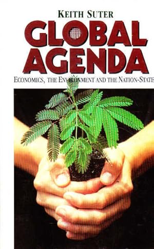 Seller image for Global Agenda: Economics, the Environment and the Nation-State for sale by Goulds Book Arcade, Sydney