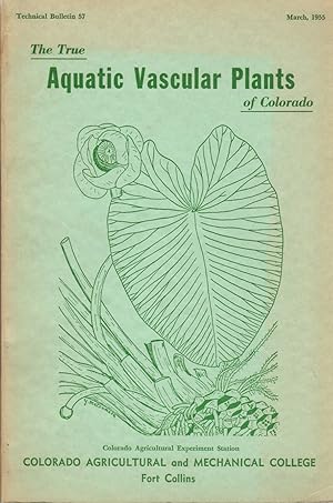 The True Aquatic Vascular Plants of Colorado: Technical Bulletin 57, March 1955