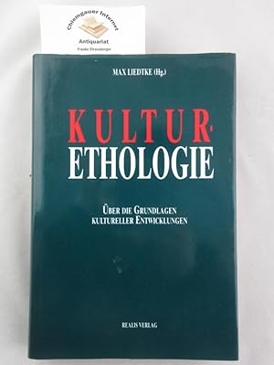 Kulturethologie : über die Grundlagen kultureller Entwicklungen ; dem Begründer der Kulturetholog...