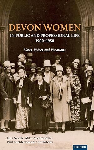 Bild des Verkufers fr Devon Women in Public and Professional Life, 1900-1950 zum Verkauf von moluna