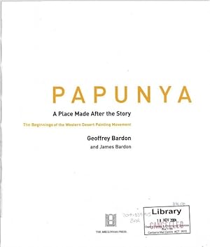 Image du vendeur pour Papunya: A Place Made After the Story. The Beginnings of the Western Desert Painting Movement mis en vente par Goulds Book Arcade, Sydney