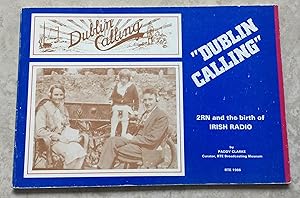 Image du vendeur pour "Dublin Calling" : 2RN and the Birth of Irish Radio mis en vente par Joe Collins Rare Books