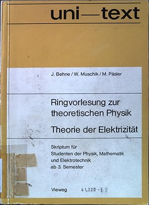 Seller image for Theorie der Elektrizitt : Skriptum fr Studenten der Physik, Mathematik und Elektrotechnik ab 3. Semester. Ringvorlesung zur theoretischen Physik; unitexte. Skripten for sale by books4less (Versandantiquariat Petra Gros GmbH & Co. KG)