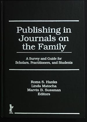 Image du vendeur pour Publishing Journals on the Family: A Survey and Guide for Scholars, Practitioners, and Students mis en vente par books4less (Versandantiquariat Petra Gros GmbH & Co. KG)