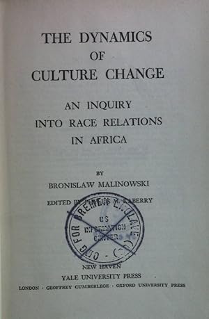 Seller image for The Dynamics of Culture Change: An Inquiry into Race Relations in Africa. for sale by books4less (Versandantiquariat Petra Gros GmbH & Co. KG)