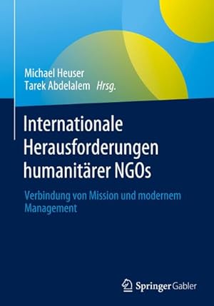 Seller image for Internationale Herausforderungen humanitrer NGOs : Verbindung von Mission und modernem Management for sale by AHA-BUCH GmbH