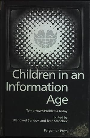 Seller image for Children in an Information Age: Tomorrow's Problem Today - Selected International Conference Papers for sale by books4less (Versandantiquariat Petra Gros GmbH & Co. KG)