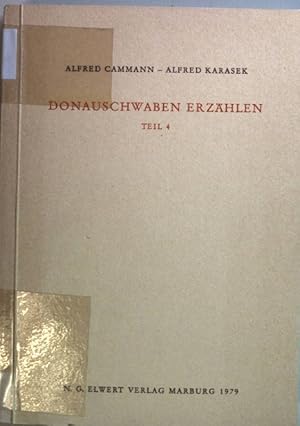 Image du vendeur pour Donauschwaben erzhlen: TEIL 4. Schriftenreihe der Kommission fr Ostdeutsche Volkskunde in der Deutschen Gesellschaft fr Volkskunde Bd. 20; mis en vente par books4less (Versandantiquariat Petra Gros GmbH & Co. KG)